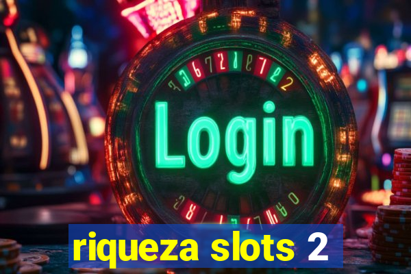 riqueza slots 2